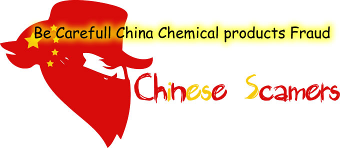 Be Carefull China Chemical products Fraud